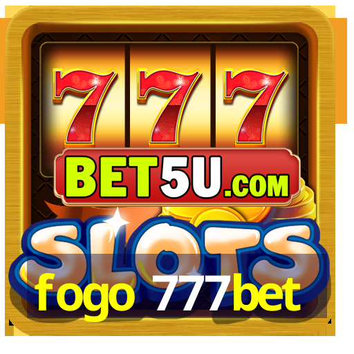 fogo 777bet